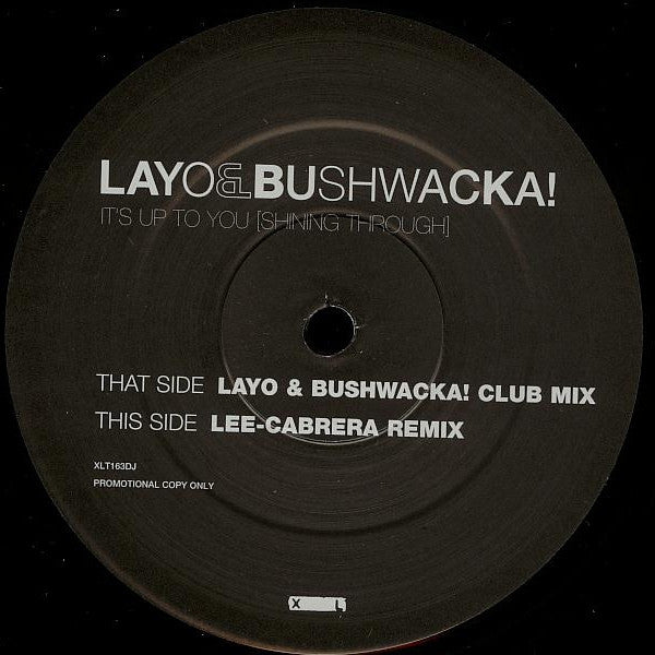 Layo & Bushwacka! : It's Up To You [Shining Through] (12", Promo)