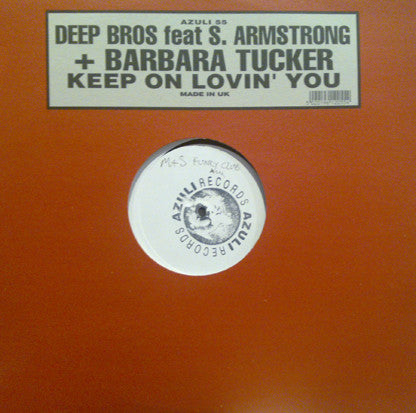 Deep Bros. Feat S. Armstrong* + Barbara Tucker : Keep On Lovin' You (2x12", TP, W/Lbl)