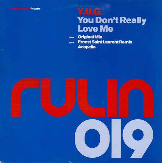 Y.U.G.* : You Don't Really Love Me (12", Promo)