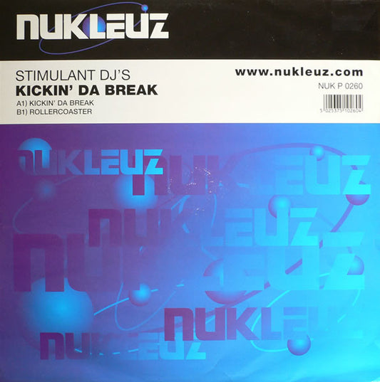 Stimulant DJ's* : Kickin' Da Break / Rollercoaster (12")