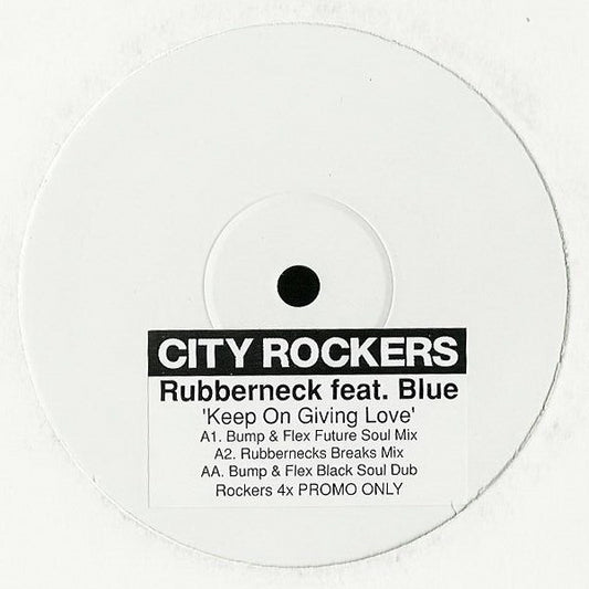 Rubberneck (3) Feat. Blue James : Keep On Giving Love (12", Promo, W/Lbl, Sti)