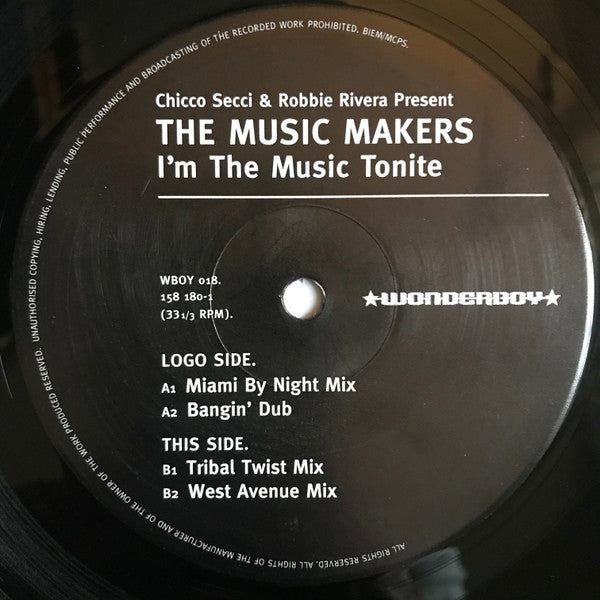 Chicco Secci & Robbie Rivera Present The Music Makers : I'm The Music Tonite (12")