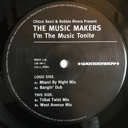 Chicco Secci & Robbie Rivera Present The Music Makers : I'm The Music Tonite (12")
