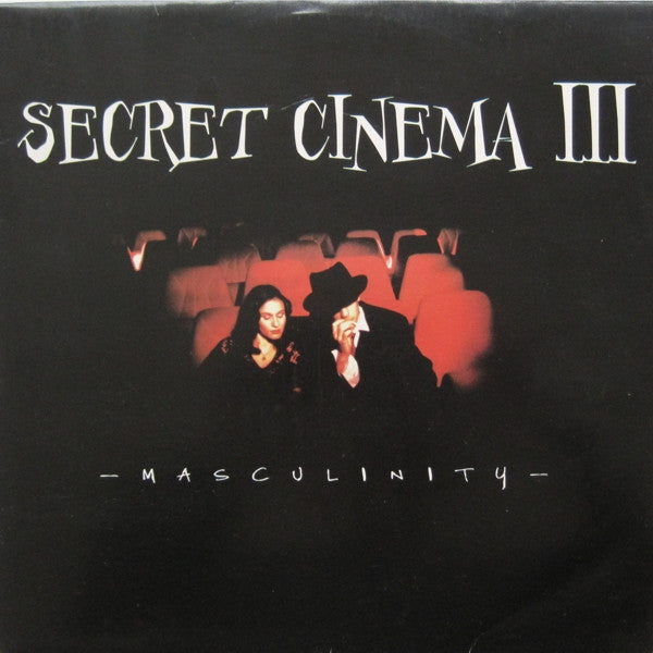 Secret Cinema III* : Masculinity (12")