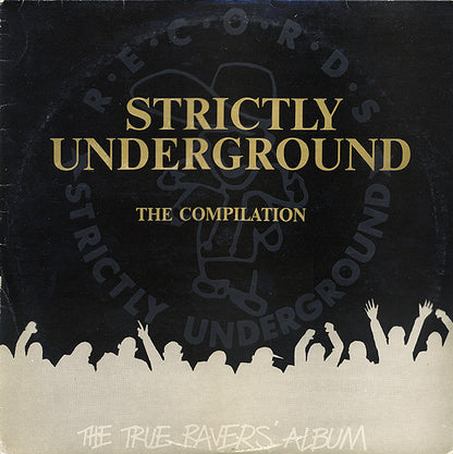 Various : Strictly Underground The Compilation (The True Ravers' Album) (2xLP, Album, Comp, Ltd, S/Edition)