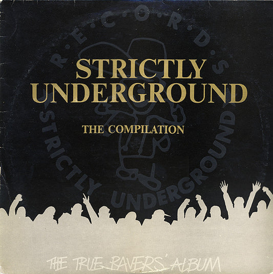 Various : Strictly Underground The Compilation (The True Ravers' Album) (2xLP, Album, Comp, Ltd, S/Edition)