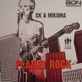 CK & Mikuma : Planet Rock (12")