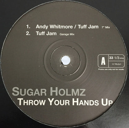 Sugar Holmz : Throw Your Hands Up (12", Promo)
