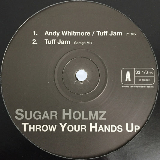 Sugar Holmz : Throw Your Hands Up (12", Promo)
