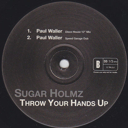Sugar Holmz : Throw Your Hands Up (12", Promo)