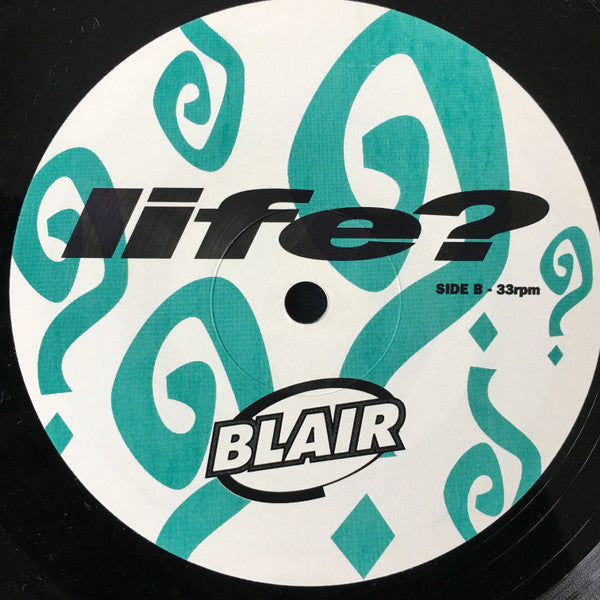 Blair : Life? (12")