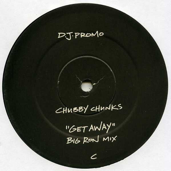 Chubby Chunks : Get Away (2x12", Promo)