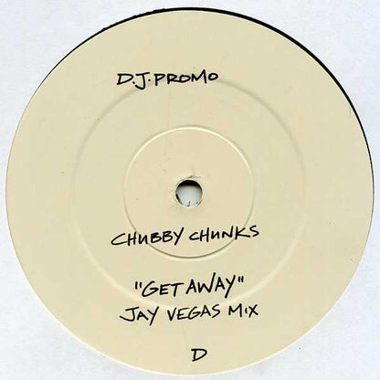 Chubby Chunks : Get Away (2x12", Promo)