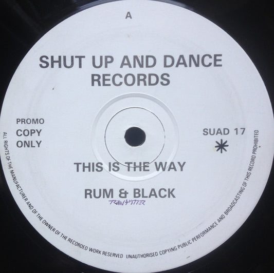 Rum & Black : This Is The Way / Tablet Man (12", Promo)