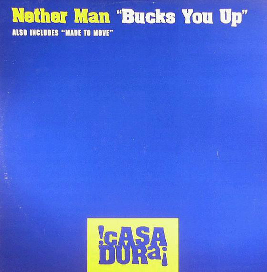 Nether Man : Bucks You Up (12")