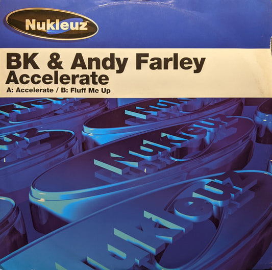 BK & Andy Farley : Accelerate (12")