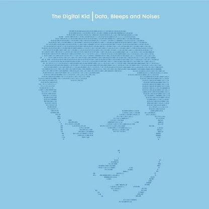 The Digital Kid : Data, Bleeps And Noises (12")