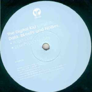 The Digital Kid : Data, Bleeps And Noises (12")