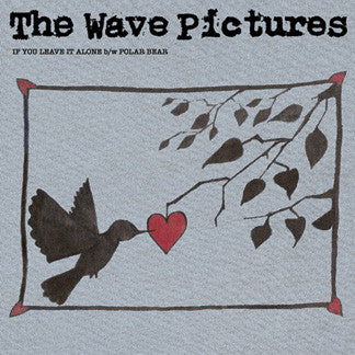 The Wave Pictures : If You Leave It Alone / Polar Bear (7")