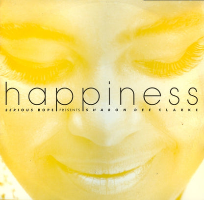 Serious Rope Presents Sharon Dee Clarke : Happiness (12")