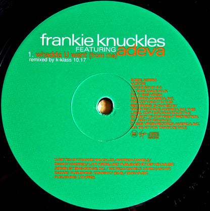 Frankie Knuckles Featuring Adeva : Whadda U Want (From Me) (12")