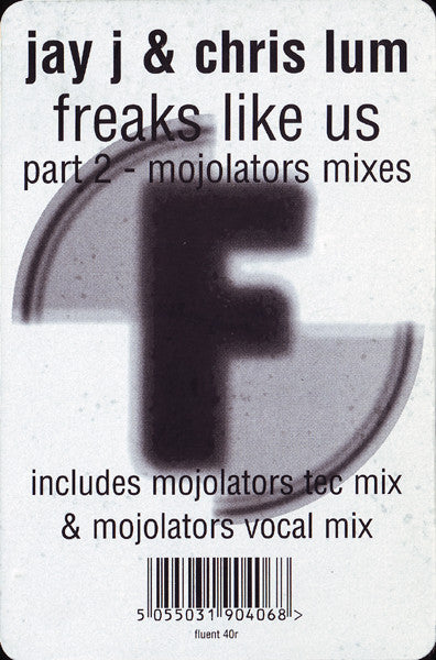 Jay-J & Chris Lum : Freaks Like Us Part 2 - Mojolators Mixes (12")