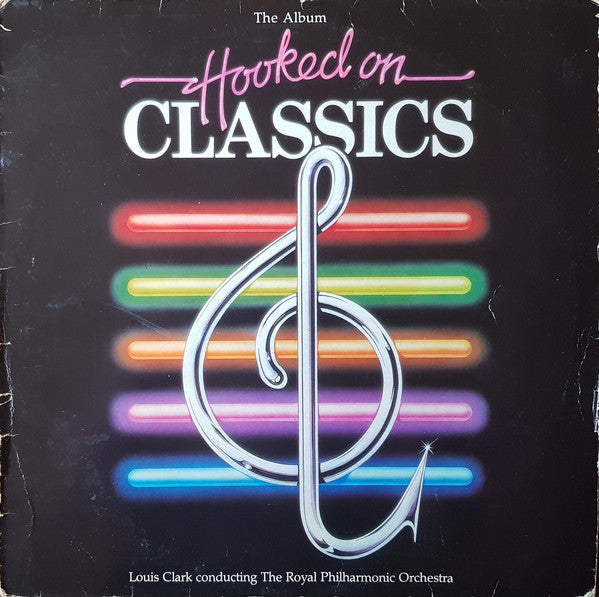 Louis Clark Conducting Royal Philharmonic Orchestra : Hooked On Classics (LP, Album)