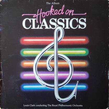 Louis Clark Conducting Royal Philharmonic Orchestra : Hooked On Classics (LP, Album)