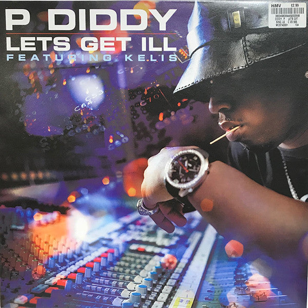 P. Diddy Featuring Kelis : Let's Get Ill (12")