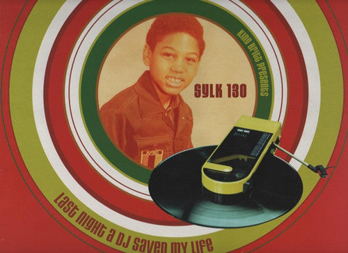 King Britt Presents Sylk 130 : Last Night A DJ Saved My Life (12")