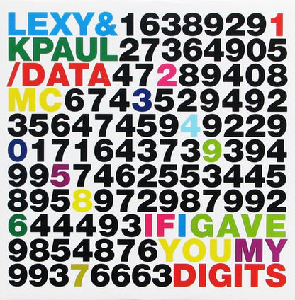 Lexy & KPaul* / Data MC : If I Gave You My Digits (12")