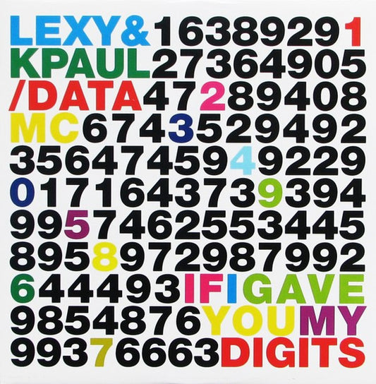 Lexy & KPaul* / Data MC : If I Gave You My Digits (12")