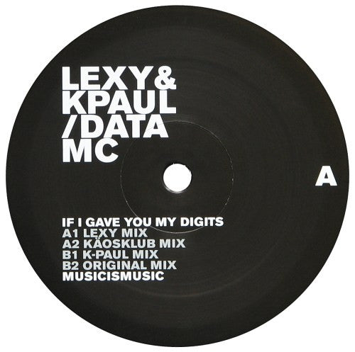 Lexy & KPaul* / Data MC : If I Gave You My Digits (12")