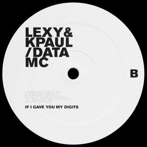 Lexy & KPaul* / Data MC : If I Gave You My Digits (12")