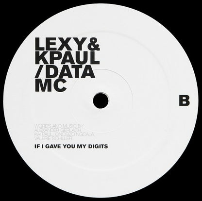 Lexy & KPaul* / Data MC : If I Gave You My Digits (12")