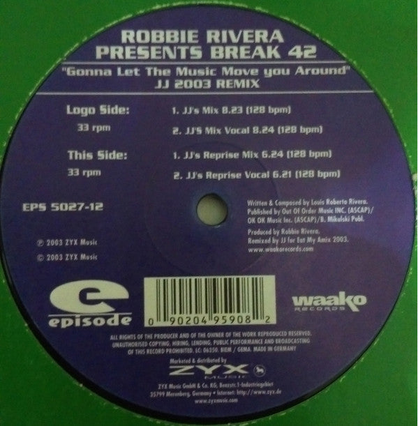 Robbie Rivera Presents Break 42 : Gonna Let The Music Move You Around JJ 2003 Remixes (12")
