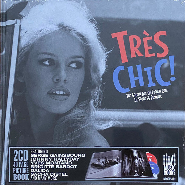 Various : Très Chic! (The Golden Age Of French Cool In Sound & Pictures) (2xCD, Comp, Med)