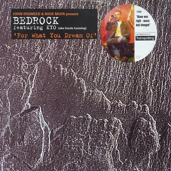 John Digweed & Nick Muir Present Bedrock Featuring KYO : For What You Dream Of (12", Single)