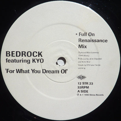 John Digweed & Nick Muir Present Bedrock Featuring KYO : For What You Dream Of (12", Single)