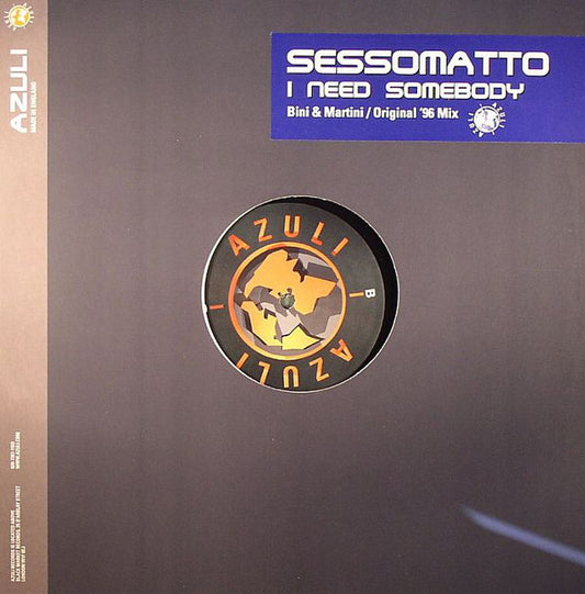 Sessomatto : I Need Somebody (12")