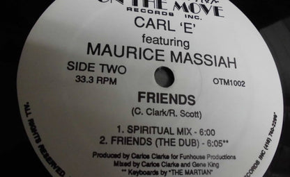Carl 'E'* Featuring Maurice Massiah : Friends (12")