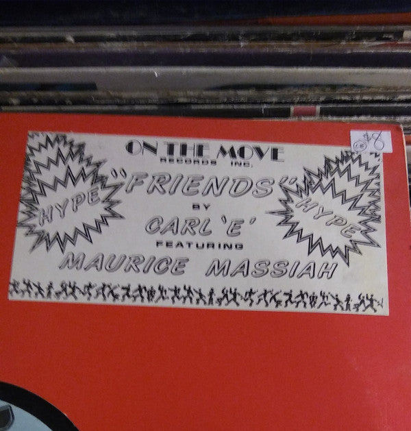 Carl 'E'* Featuring Maurice Massiah : Friends (12")