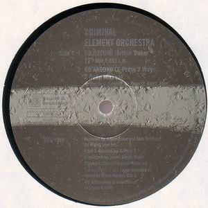 Criminal Element Orchestra : Go Around (12")