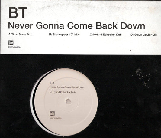 BT : Never Gonna Come Back Down (2x12", Promo)