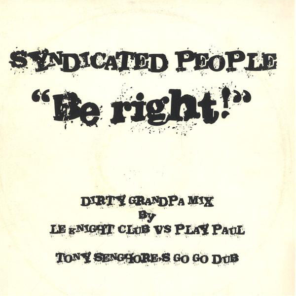 Syndicated People : Be Right! (12")