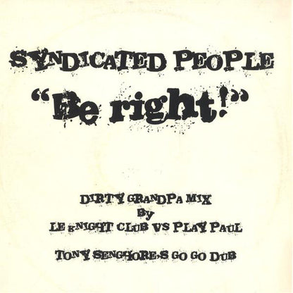 Syndicated People : Be Right! (12")