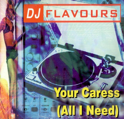 DJ Flavours : Your Caress (All I Need) (12")