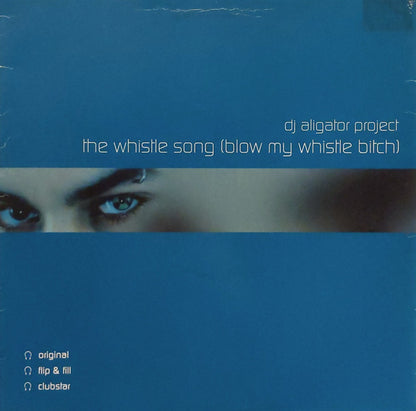 DJ Aligator Project : The Whistle Song (Blow My Whistle Bitch) (12")