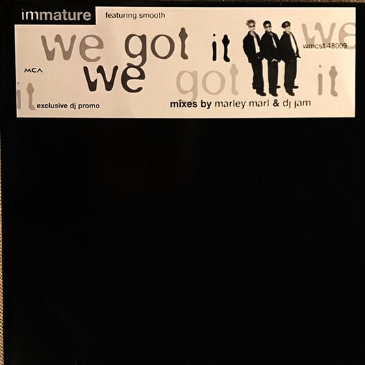Immature Featuring Smooth (4) : We Got It (12", Promo)