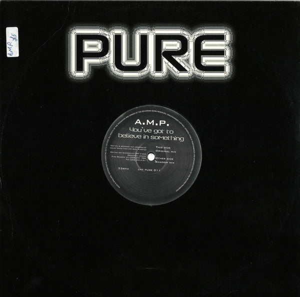 A.M.P* : You've Got To Believe In Something (12")